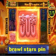 brawl stars pin